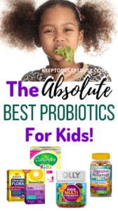 Are You Looking For The Absolute Best Probiotics for Kids? Well you have found them. I put together the best products in terms of probiotic benefits for your childs gut health and immune system. Take a look!
